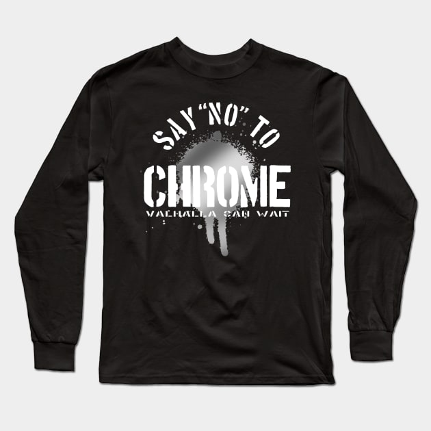 Say "No" to Chrome Long Sleeve T-Shirt by MindsparkCreative